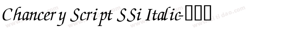 Chancery Script SSi Italic字体转换